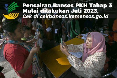 Pencairan Bansos PKH Tahap 3 Mulai Dilakukan Juli 2023, Cek di cekbansos.kemensos.go.id